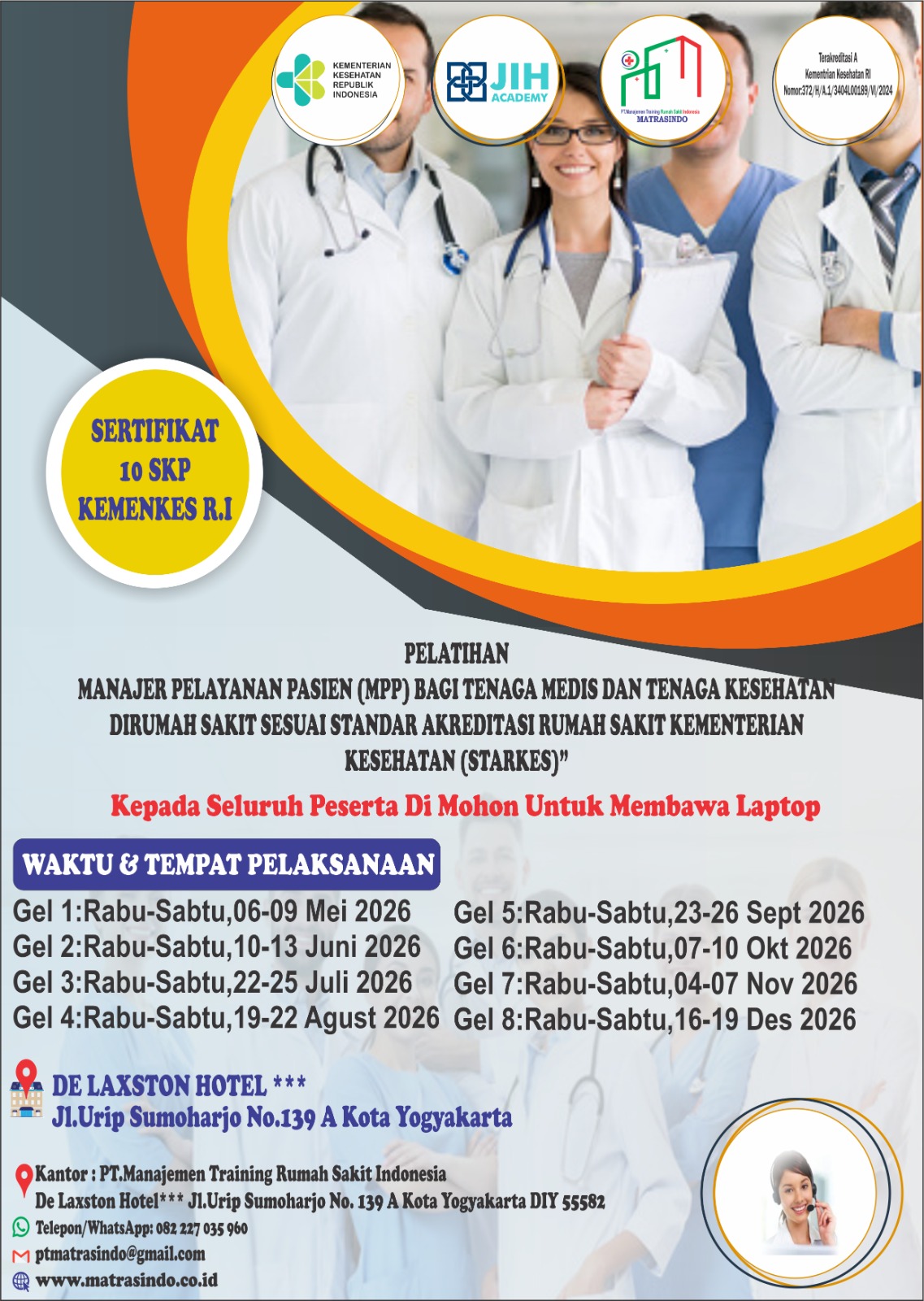 PELATIHAN MANAJER PELAYANAN PASIEN (MPP) BAGI TENAGA MEDIS DAN TENAGA KESEHATAN DIRUMAH SAKIT SESUAI STANDAR AKREDITASI RUMAH SAKIT KEMENTERIAN KESEHATAN (STARKES) (SERTIFIKAT 10 SKP KEMENKES R.I)