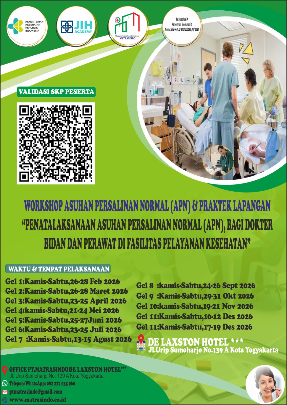 WORKSHOP ASUHAN PERSALINAN NORMAL (APN) & PRAKTEK LAPANGAN “PENATALAKSANAAN ASUHAN PERSALINAN NORMAL (APN), BAGI DOKTER BIDAN DAN PERAWAT DI FASILITAS PELAYANAN KESEHATAN” (SERTIFIKAT BER SKP KEMENKES R.I)
