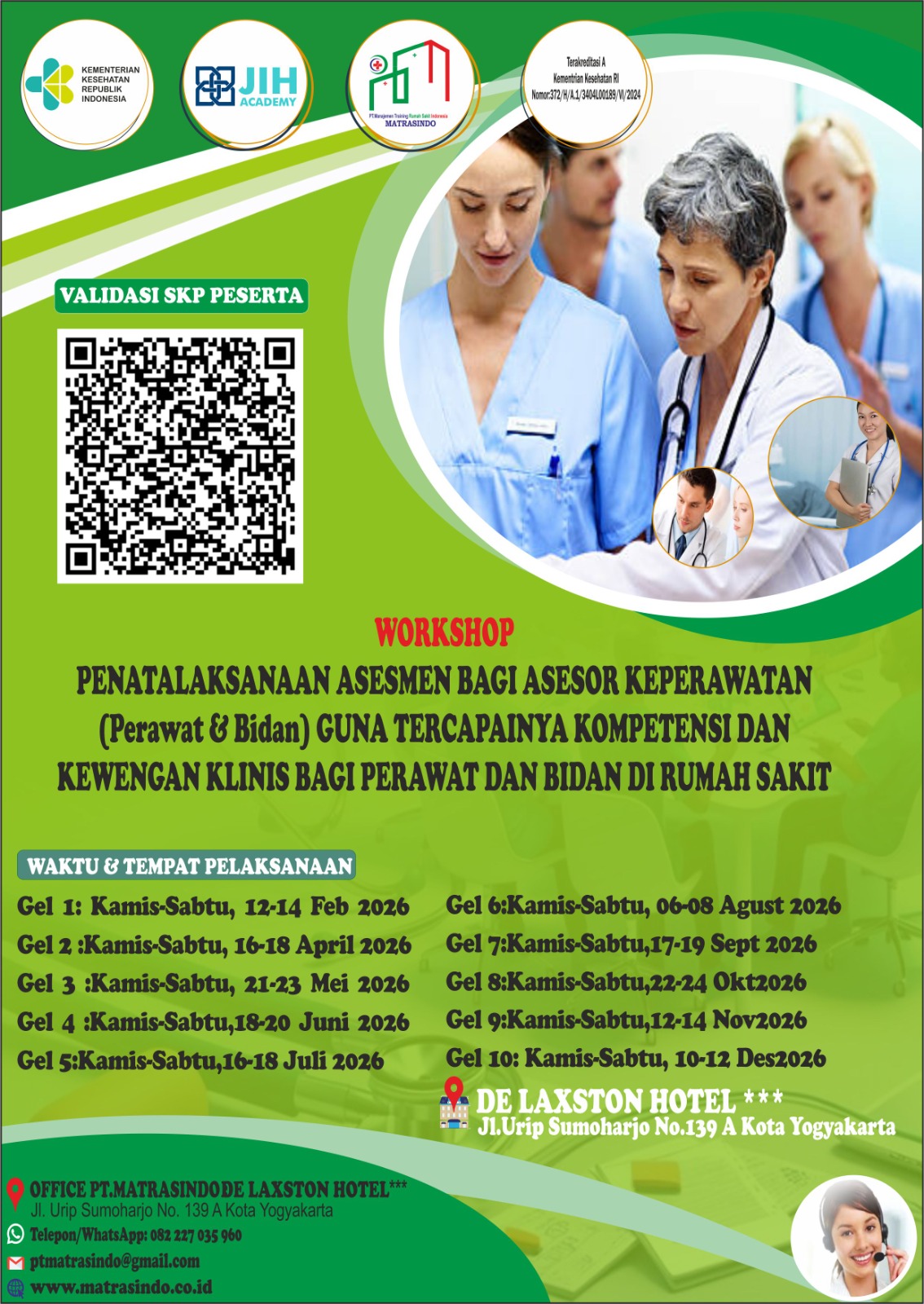 WORKSHOP PENATALAKSANAAN ASESMEN BAGI ASESOR KEPERAWATAN (Perawat & Bidan), GUNA TERCAPAINYA KOMPETENSI DAN KEWENGAN KLINIS BAGI PERAWAT DAN BIDAN DI RUMAH SAKIT (SERTIFIKAT BERSKP KEMENKES R.I)