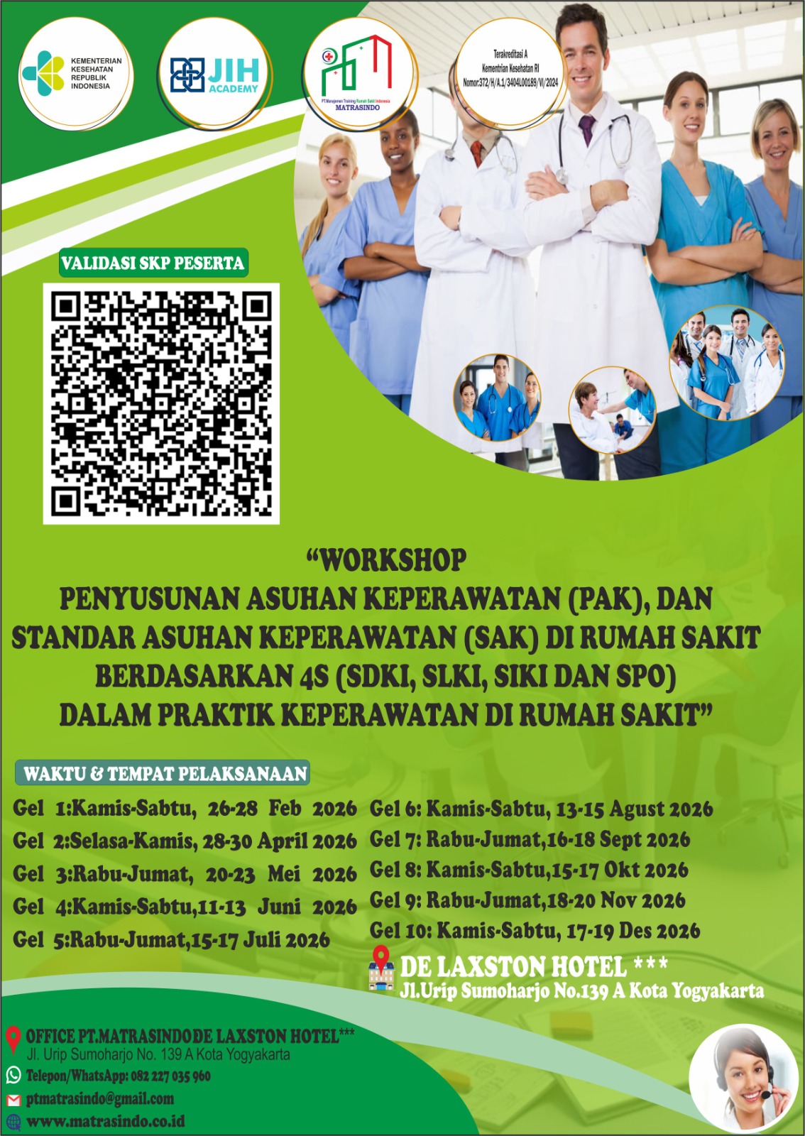 “WORKSHOP PENYUSUNAN ASUHAN KEPERAWATAN (PAK), DAN STANDAR ASUHAN KEPERAWATAN (SAK) DI RUMAH SAKIT BERDASARKAN 4S (SDKI, SLKI, SIKI DAN SPO) DALAM PRAKTIK KEPERAWATAN DI RUMAH SAKIT” (SERTIFIKAT BER SKP KEMENKES R.I)